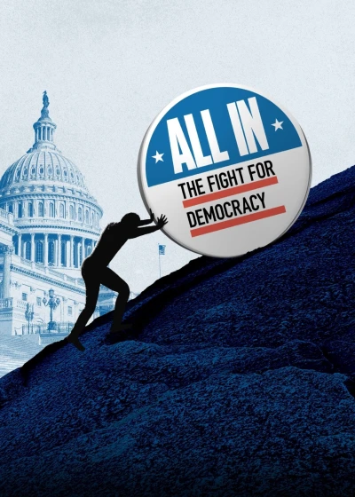 All In: The Fight for Democracy - All In: The Fight for Democracy