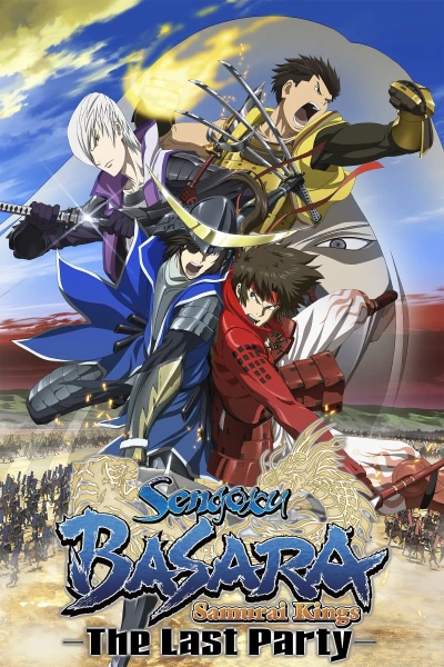 Chiến Quốc Basara: Bữa Tiệc Cuối Cùng - Gekijouban Sengoku Basara: The Last Party