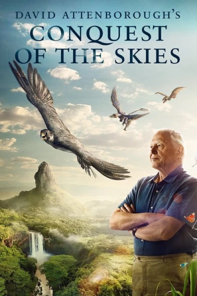 Chinh Phục Bầu Trời - David Attenborough's Conquest of the Skies