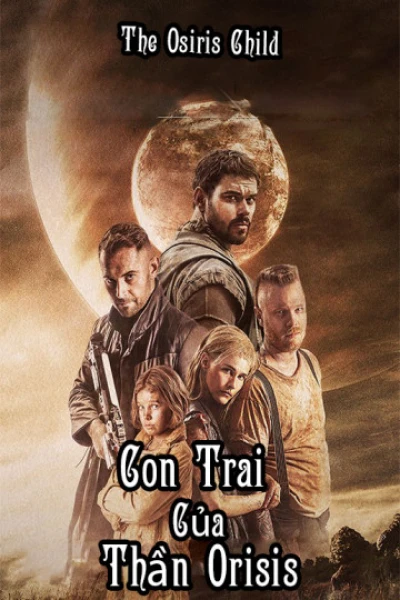 Con Trai Của Thần Orisis - The Osiris Child (2016)