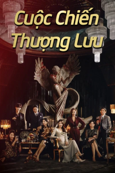 Cuộc Chiến Thượng Lưu 1 - Penthouse 1 (2020)