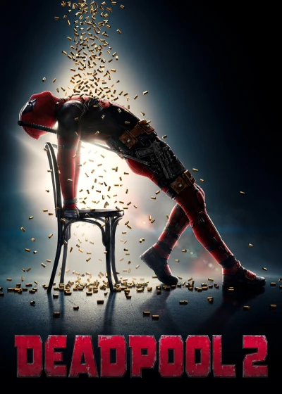 Deadpool 2 - Deadpool 2 (2018)