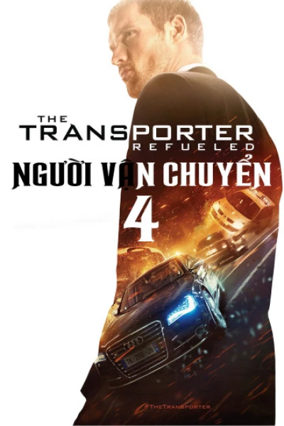 Người Vận Chuyển 4 - The Transporter Refueled (2015)