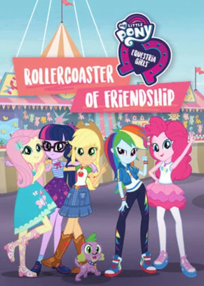 Những Cô Gái Equestria: Tàu Lượn Tình Bạn - My Little Pony: Equestria Girls - Rollercoaster of Friendship