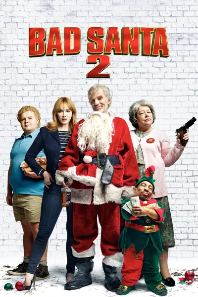 Ông Già Noel Xấu Tính 2 - Bad Santa 2 (2016)