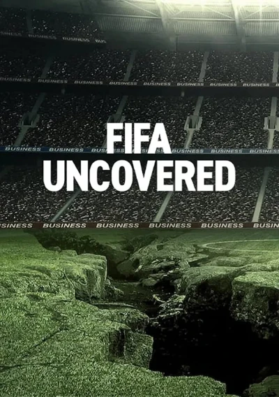 Vạch trần FIFA: Bóng đá, tiền bạc, quyền lực - FIFA Uncovered (2022)